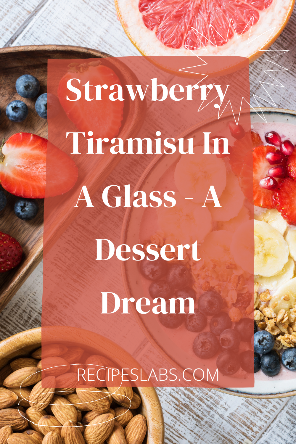 Strawberry Tiramisu In A Glass - A Dessert Dream